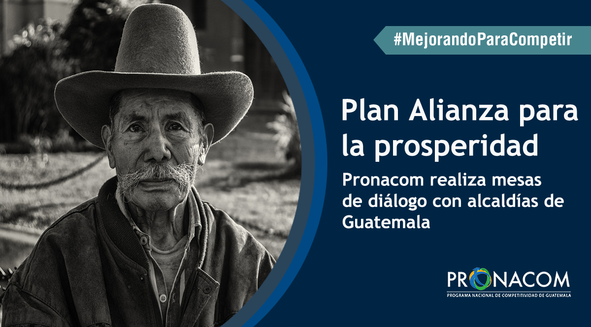 Plan Alianza para la prosperidad: Pronacom realiza mesas de diálogo con alcaldías de norte Guatemala